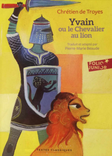 Yvain ou le Chevalier au Lion Chr�tien de Troyes