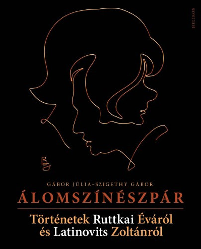 G�bor J�lia; Szigethy G�bor - �lomsz�n�szp�r - T�rt�netek Ruttkai �v�r�l �s Latinovits Zolt�nr�l
