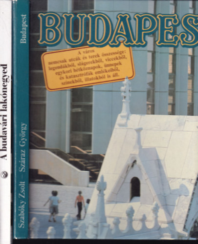 Turj�nyi Papp Melinda Szab�ky Zsolt-Sz�raz Gy�rgy - 2 db. helyt�rt�neti k�tet (Budapest + A budav�ri lak�negyed)