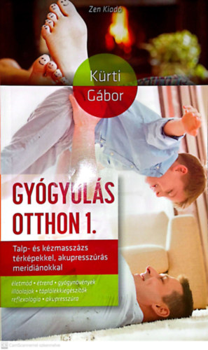 Krti Gbor - Gygyuls otthon 1. - Talp- s kzmasszzs (trkpekkel, akupresszrs meridinokkal)