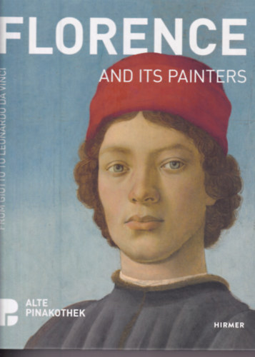 Andreas Schumacher - Florence and its Painters: From Giotto to Leonardo da Vinci