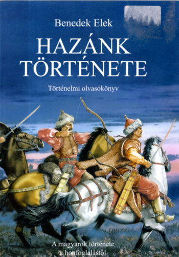 Benedek Elek - Haznk trtnete