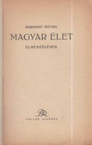 Bársony István - Magyar élet