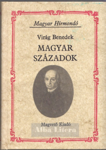 Virg Benedek - Magyar szzadok (Magyar Hrmond)