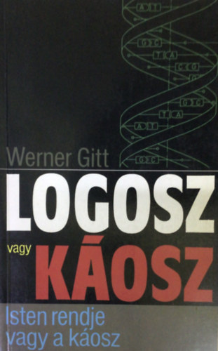 J. Werner Gitt - Logosz vagy kosz