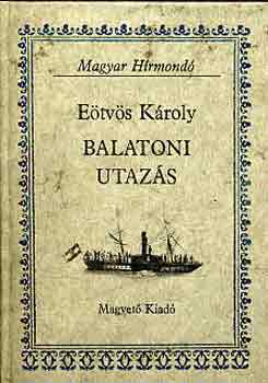 E�tv�s K�roly - Balatoni utaz�s I-II. (magyar h�rmond�)