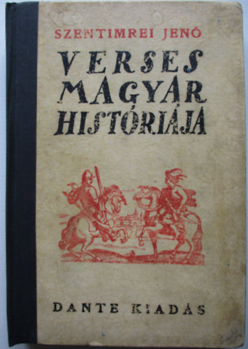 Szentimrei Jenő verses magyar históriája (I. kiadás)