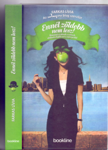 Farkas L�via - Enn�l z�ldebb nem lesz! - �tmutat� azoknak a n�knek, akiknek eleg�k van a toporg�sb�l