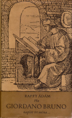 Raffy dm - Ha Giordano Bruno naplt rt volna..
