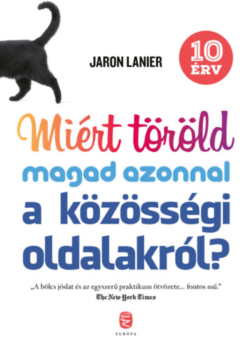 Jaron Lanier - Mirt trld magad azonnal a kzssgi oldalakrl?