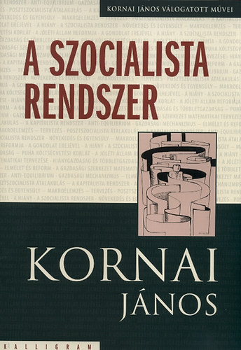 Kornai Jnos - A szocialista rendszer