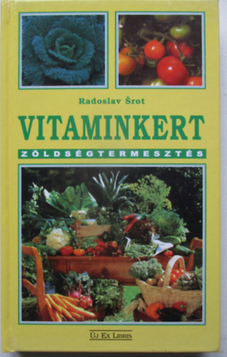 Radoslav Srot - Vitaminkert-z�lds�gtermeszt�s