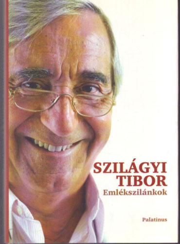 Szilágyi Tibor - Emlékszilánkok