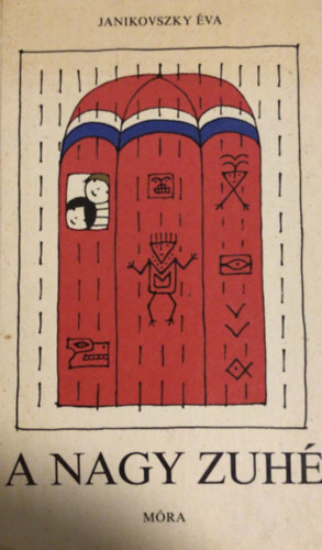 Janikovszky �va - A nagy zuh� - R�ber L�szl� rajzaival