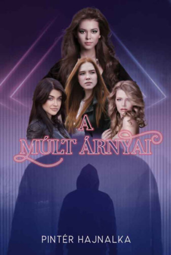 Pint�r Hajnalka - A m�lt �rnyai