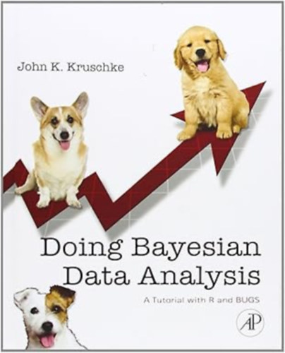 John K. Kruschke - Doing Bayesian Data Analysis: A Tutorial with R and BUGS