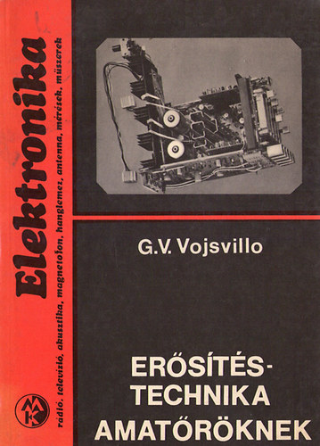 G.V. Vojsvillo - Er�s�t�stechnika amat�r�knek
