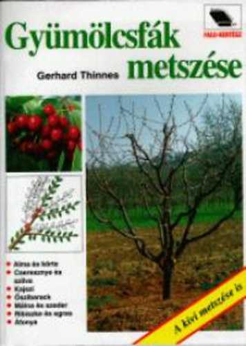 Gerhard Thinnes - Gymlcsfk metszse