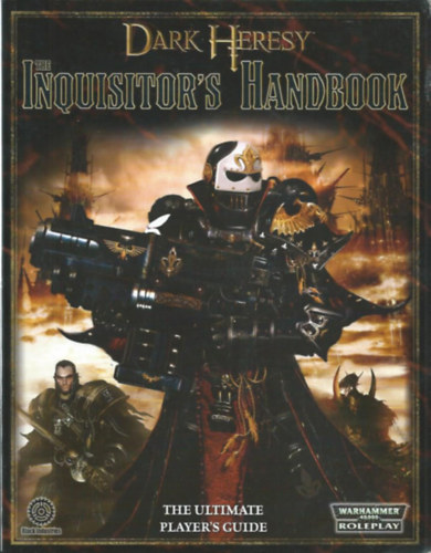 ismeretlen - Dark Heresy - The Inquisitor's Handbook