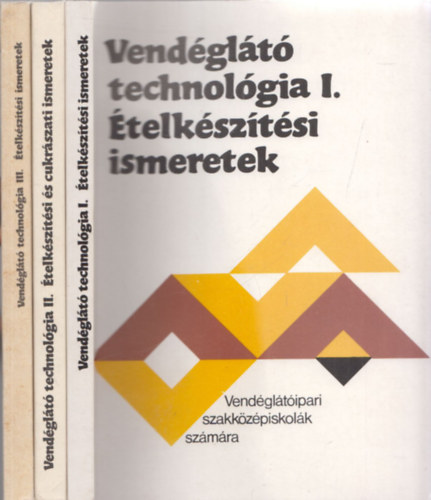 Pet� Gyula - Vend�gl�t� technol�gia I-III. ( 3 k�tet )