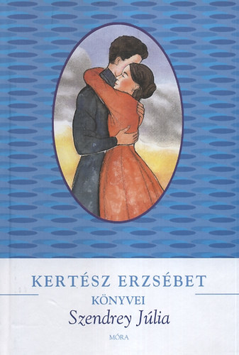 Kert�sz Erzs�bet - Szendrey J�lia