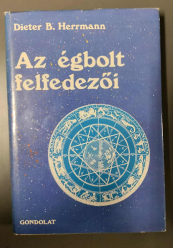 Dieter B. Herrmann - Az �gbolt felfedez�i - Minden amit a csillagokr�l tudni akarunk