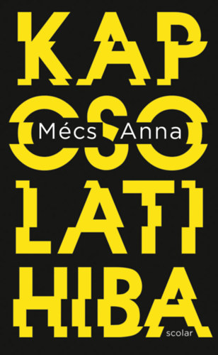 M�cs Anna - Kapcsolati hiba