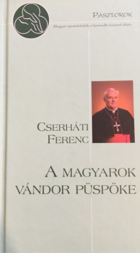 Cserh�ti Ferenc, A magyarok v�ndor p�sp�ke