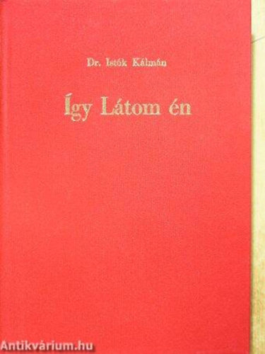 Ist�k K�lm�n - �gy l�tom �n