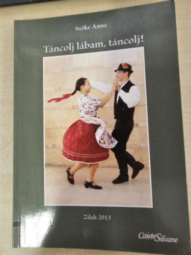 Sz�ke Anna - T�ncolj l�bam, t�ncolj! (Magyar n�pzene �s n�pt�nc)