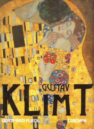 Gottfried Fliedl - Gustav Klimt (1862-1918) - A nő képében a világ