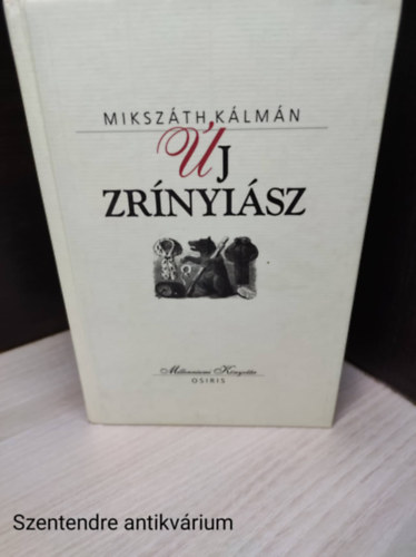 Mikszáth Kálmán - Új Zrínyiász-Millenniumi Könyvtár (saját léppel)
