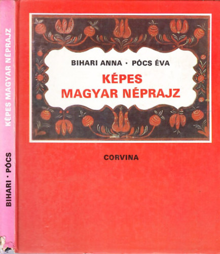 Bihari Anna-P�cs �va - K�pes magyar n�prajz