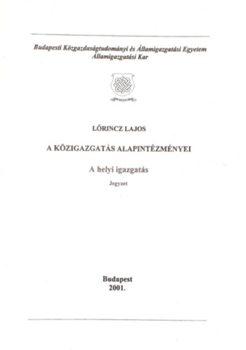 Lrincz Lajos - A kzigazgats alapintzmnyei (jegyzet)