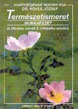 Hartd�genn� Rieder �va; K�ves J�zsef dr. - Term�szetismeret 6.o. Munkaf�zet