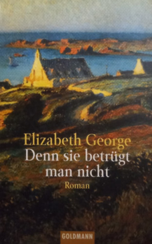 Elizabeth George - Denn sie betrgt man nicht