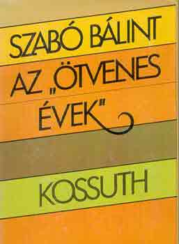 Szab Blint - Az "tvenes vek"