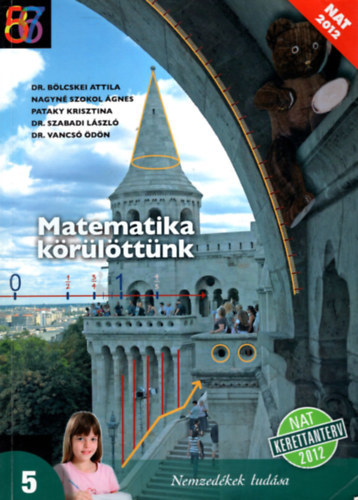 Vancs� �d�n, B�lcskei Attila, Nagyn�szokol �gnes, Pataky Krisztina Szabadi L�szl� - Matematika k�r�l�tt�nk 5.