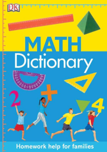 Judith de Klerk - Math Dictionary: Homework Help for Families
