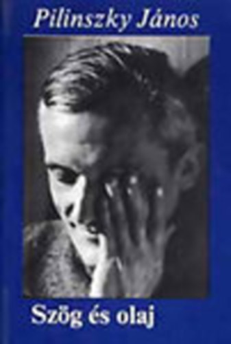 Pilinszky J�nos - Sz�g �s olaj