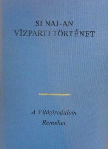 Si Naj-An - Vízparti történet I-II.