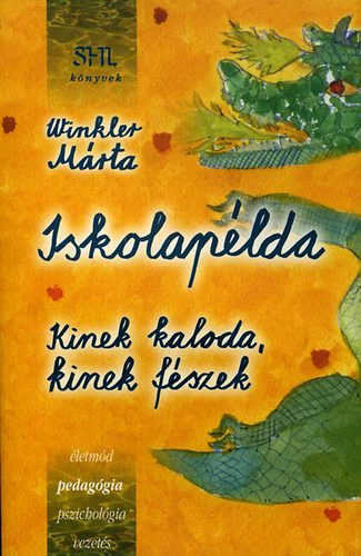 Winkler Mrta - Iskolaplda (kinek kaloda, kinek fszek)