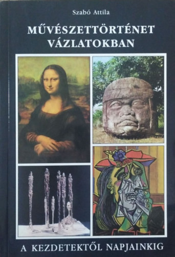 Szab Attila - Mvszettrtnet vzlatokban