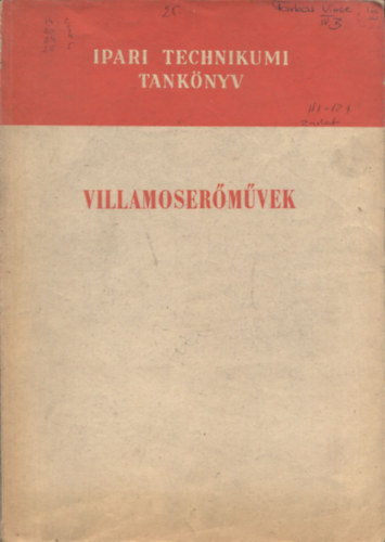 Trk Bla  Monostori Gusztv (szerk.) - Villamosermvek (Ipari Technikumi Tanknyv)
