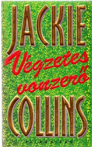 Jackie Collins - V�gzetes vonzer�