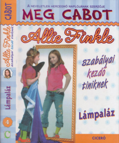 Meg Cabot - Allie Finkle szablyai kezd tiniknek - Negyedik knyv:Lmpalz