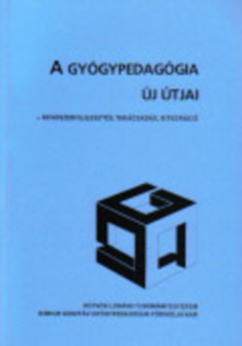 Lechta, Matuska Zászkaliczky (szerk.) - A gyógypedagógia új útjai -rendszerfejlesztés, tanácsadás, integráció