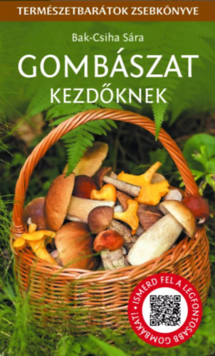 Bak-Csiha Sra - Gombszat kezdknek