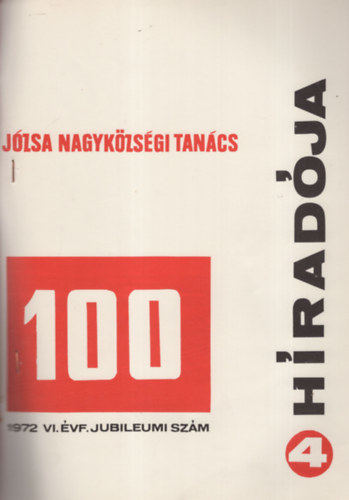 J�zsa Nagyk�zs�gi Tan�cs H�rad�ja 4. Jubileumi sz�m 1972.