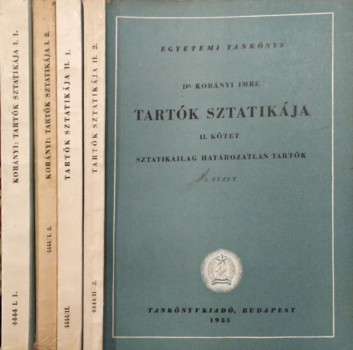 Dr. Kornyi Imre - Tartk sztatikja I/1-I/2, II/1-II/2